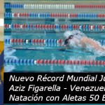 Nuevo Récord Mundial Junior de Natación con Aletas para Aziz Figarella de Venezuela en el Panamericano Colombia 2012